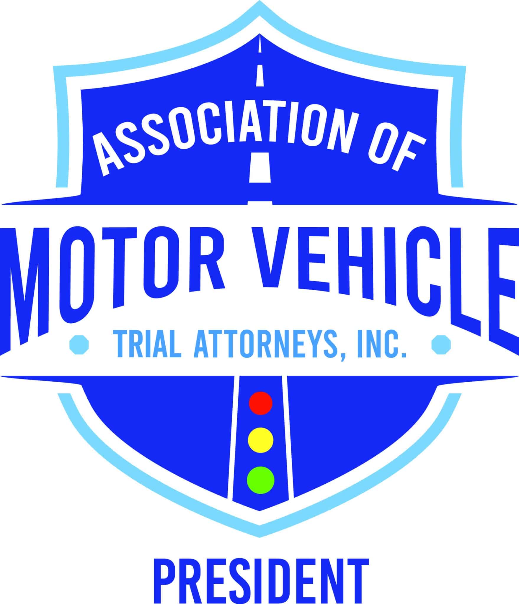 President of the Association of Motor Vehicle Trial Attorneys, Inc